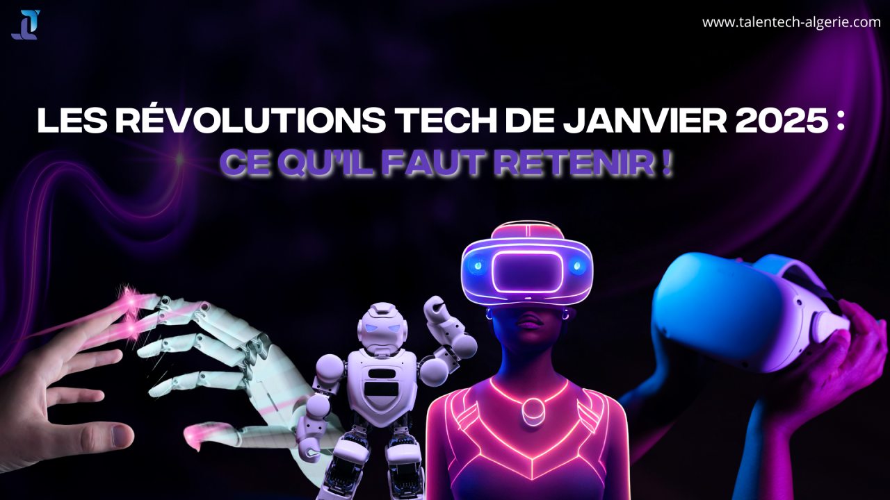 Les révolutions tech de janvier 2025 : ce qu’il faut retenir !